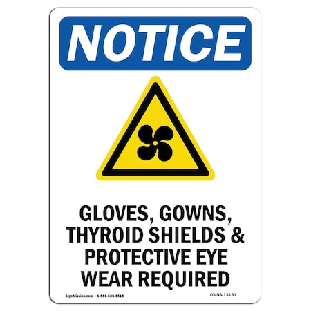 Signmission OSHA Notice Sign, Gloves Gowns Thyroid With Symbol, 24in X 18in Aluminum, 18" W, 24" H, Portrait OS-NS-A-1824-V-13131